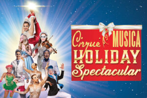 Cirque Musica Holiday Spectacular brings the joy and excitement of the holiday season to your theater like never before.
