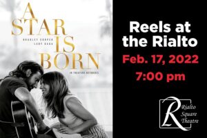 A Star is Born - February 17, 2022 | 7:00 pm @ Rialto Square Theatre
