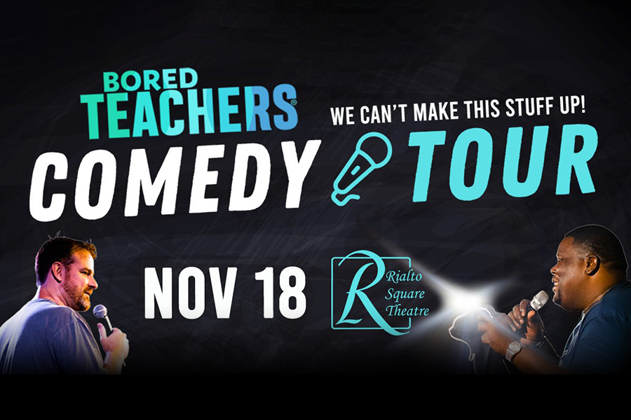 Bored Teachers: We Can’t Make This Stuff Up! Comedy Tour at Rialto Square Theatre