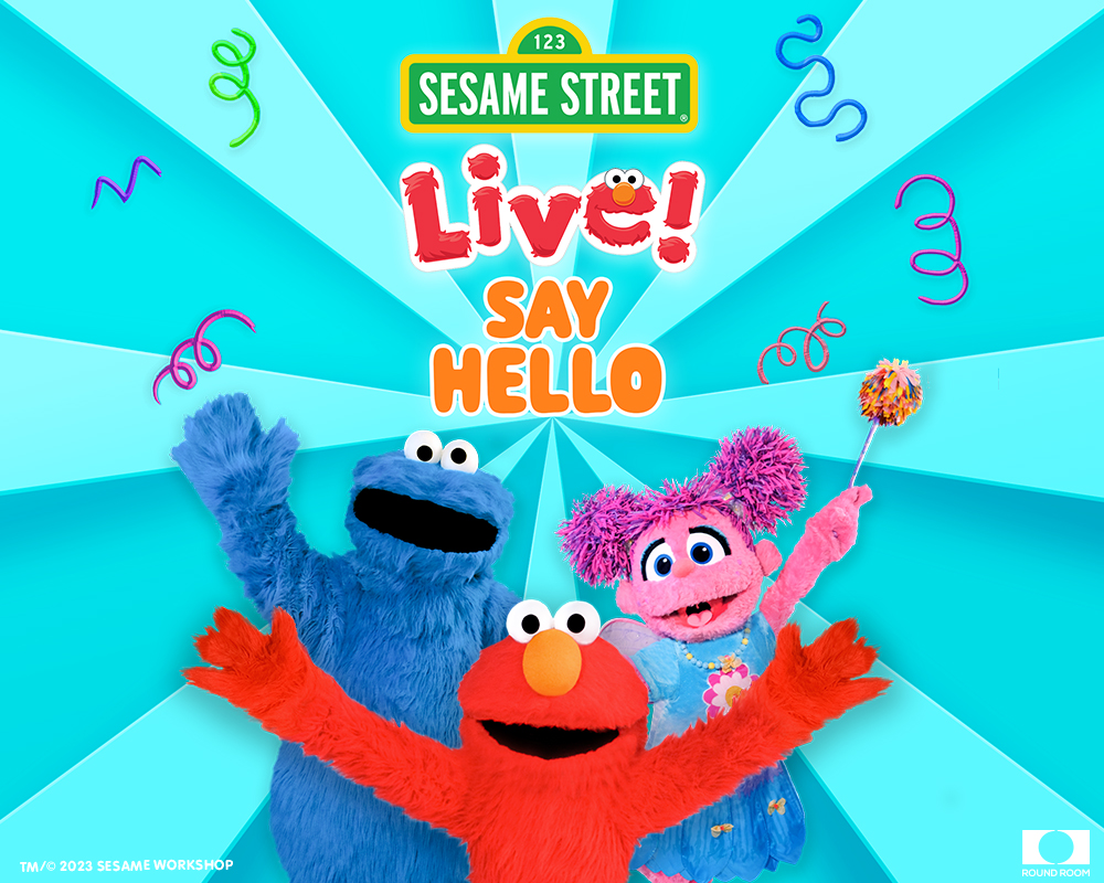 Sesame Street Live! Say Hello.
