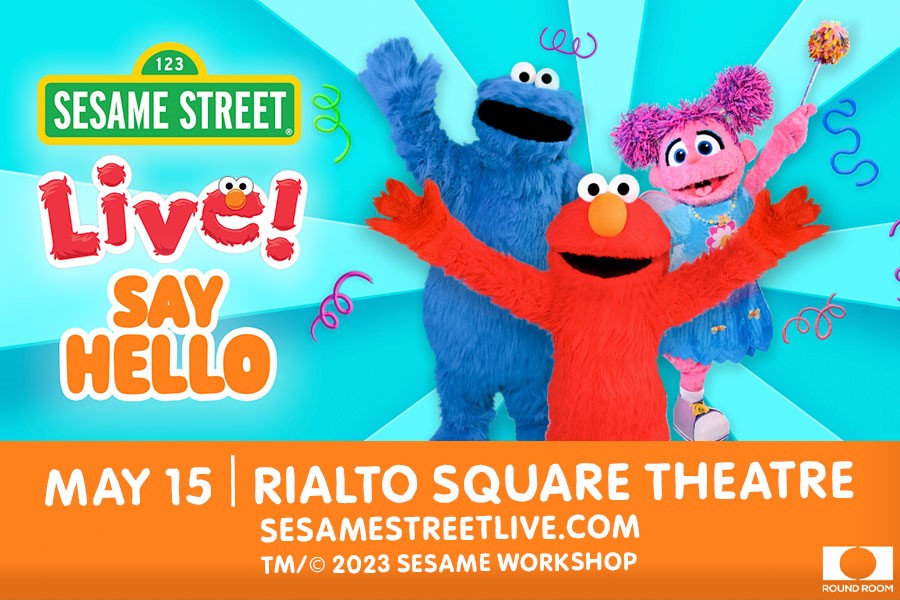 Sesame Street Live! Say Hello. | Rialto Square Theatre